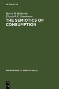 Cover: 9783110134919 | The Semiotics of Consumption | Elizabeth C. Hirschman (u. a.) | Buch