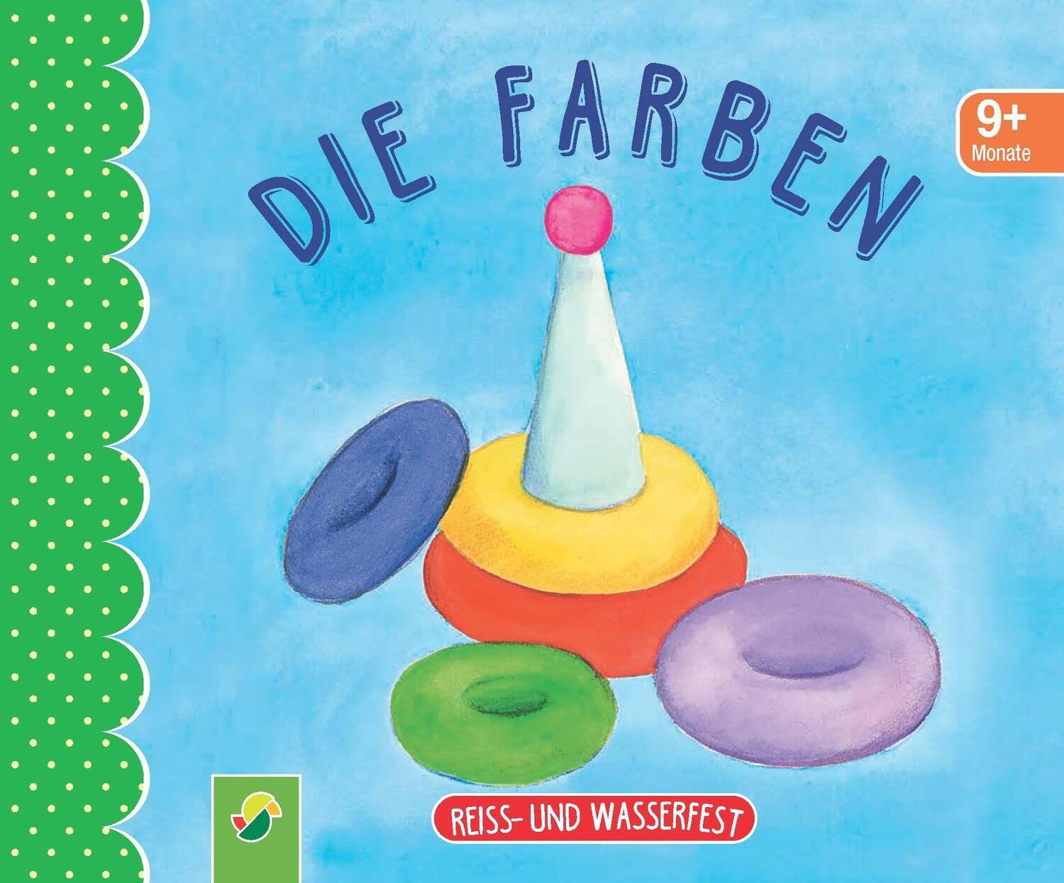 Cover: 9783849940270 | Die Farben. Reiss- und wasserfest für Kinder ab 9 Monaten | Buch