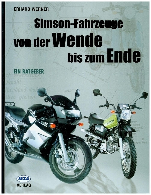 Cover: 9783980948166 | Simson-Fahrzeuge "von der Wende bis zum Ende" | Ein Ratgeber | Werner