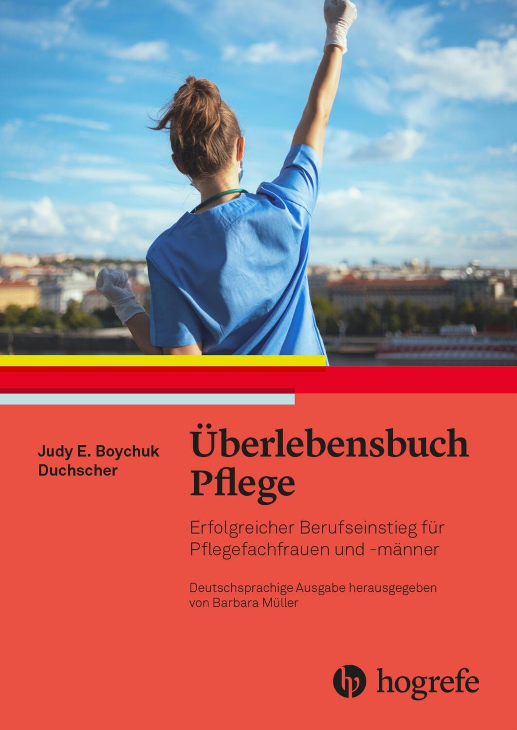 Cover: 9783456861630 | Überlebensbuch Pflege | Judy. E. Boychuk Duchscher | Taschenbuch