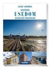 Cover: 9783782212403 | Reiseführer Usedom | Kaiserlicher Strandurlaub | Silke Arends | Buch