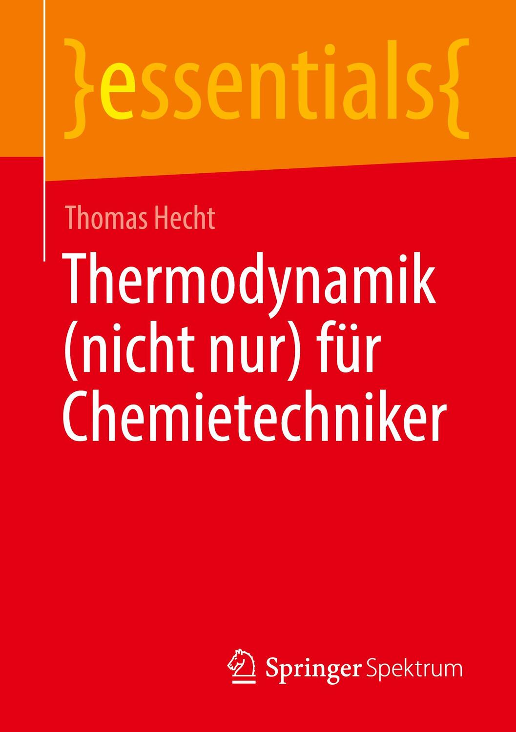 Cover: 9783658347758 | Thermodynamik (nicht nur) für Chemietechniker | Thomas Hecht | Buch