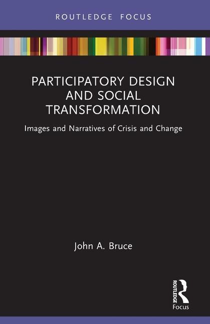 Cover: 9781032305080 | Participatory Design and Social Transformation | John A. Bruce | Buch
