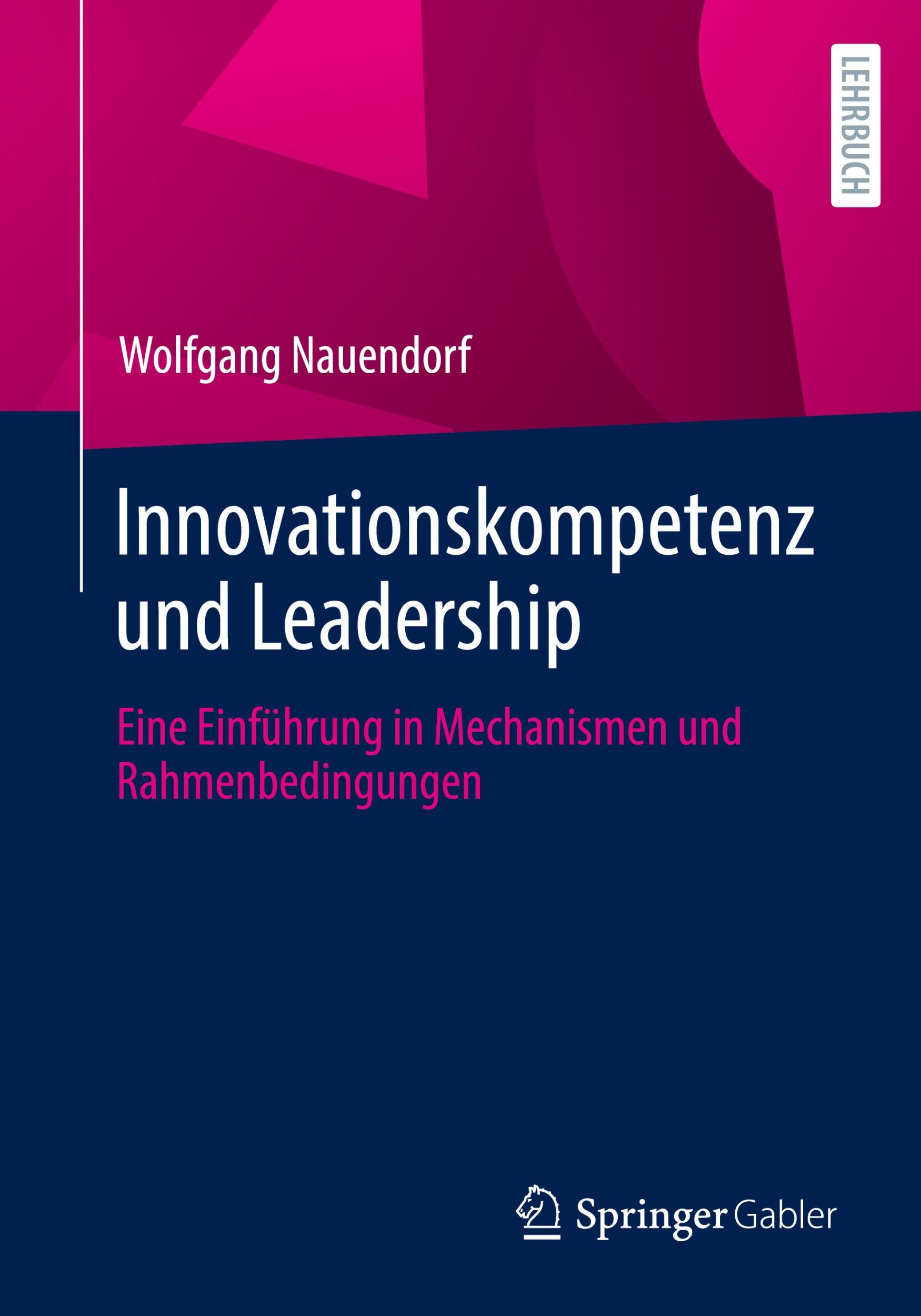 Cover: 9783658426774 | Innovationskompetenz und Leadership | Wolfgang Nauendorf | Taschenbuch