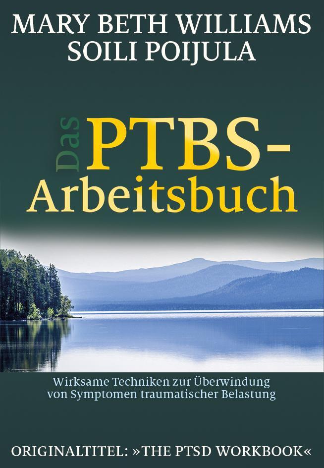 Cover: 9783981338928 | Das PTBS-Arbeitsbuch | Mary Beth Williams (u. a.) | Taschenbuch | 2012