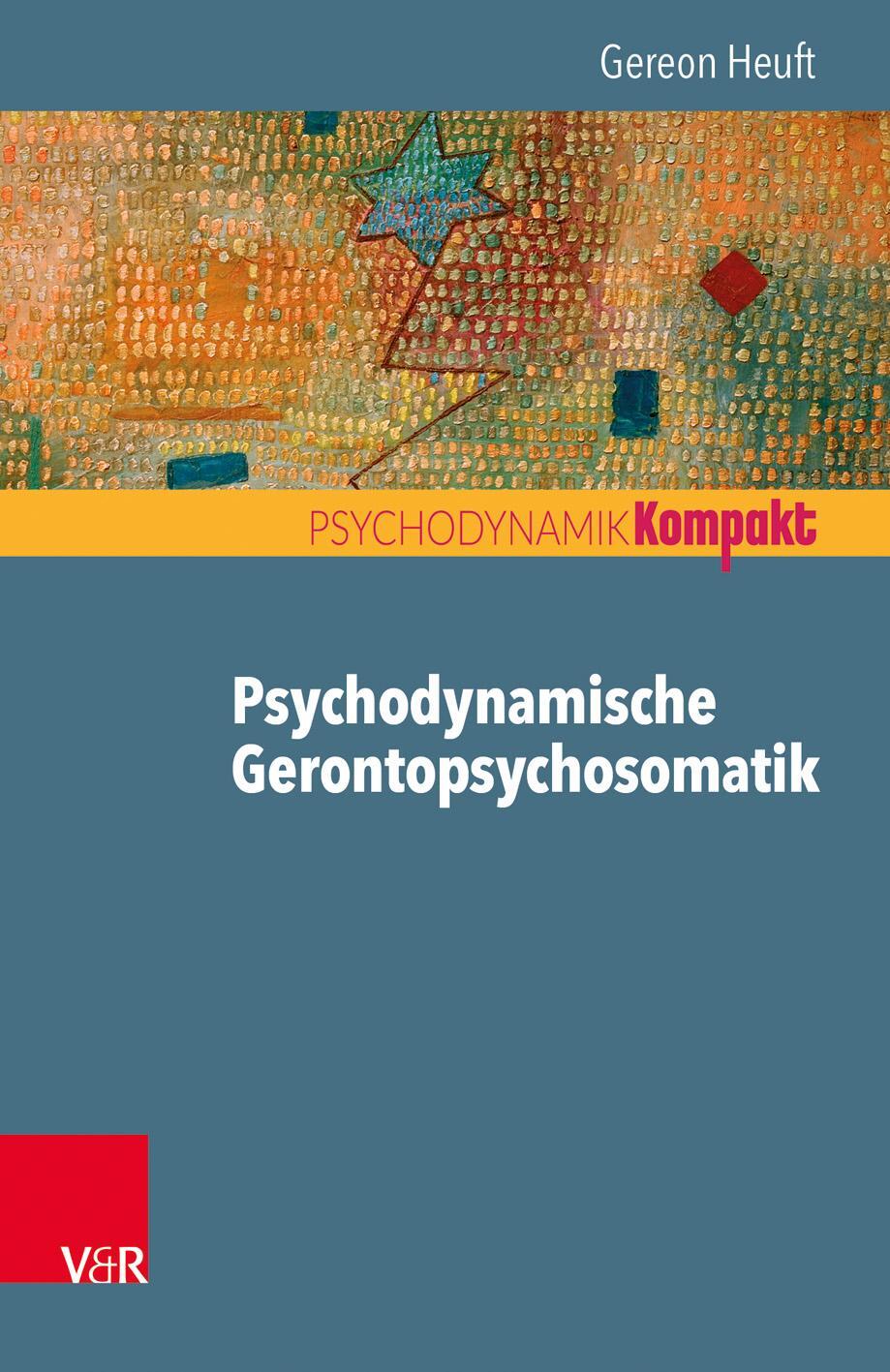 Cover: 9783525406410 | Psychodynamische Gerontopsychosomatik | Gereon Heuft | Taschenbuch