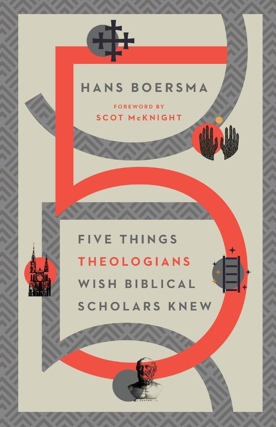Cover: 9780830853908 | Five Things Theologians Wish Biblical Scholars Knew | Hans Boersma