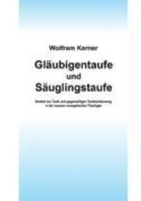 Cover: 9783833421747 | Gläubigentaufe und Säuglingstaufe | Wolfram Kerner | Taschenbuch