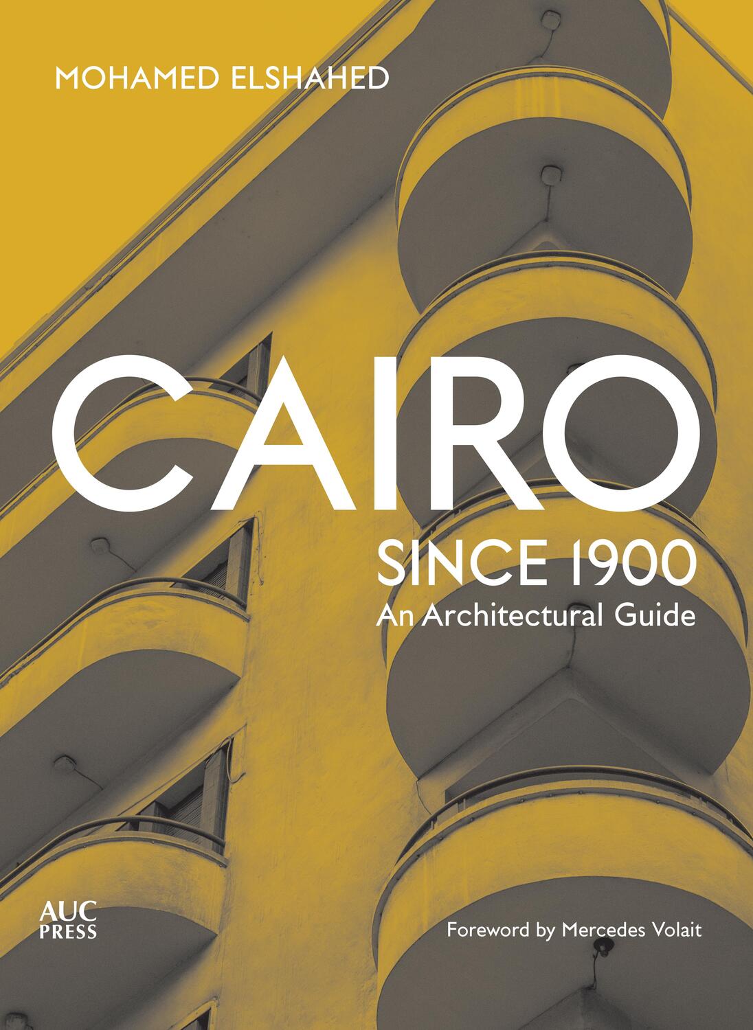 Cover: 9789774168697 | Cairo since 1900 | An Architectural Guide | Mohamed Elshahed | Buch