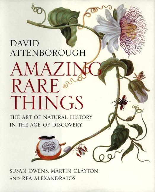 Cover: 9780300215724 | Amazing Rare Things: The Art of Natural History in the Age of...