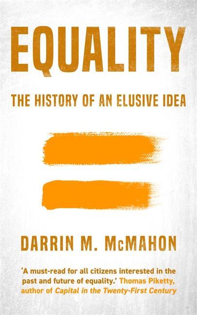 Cover: 9781804186831 | Equality | The history of an elusive idea | Darrin McMahon | Buch