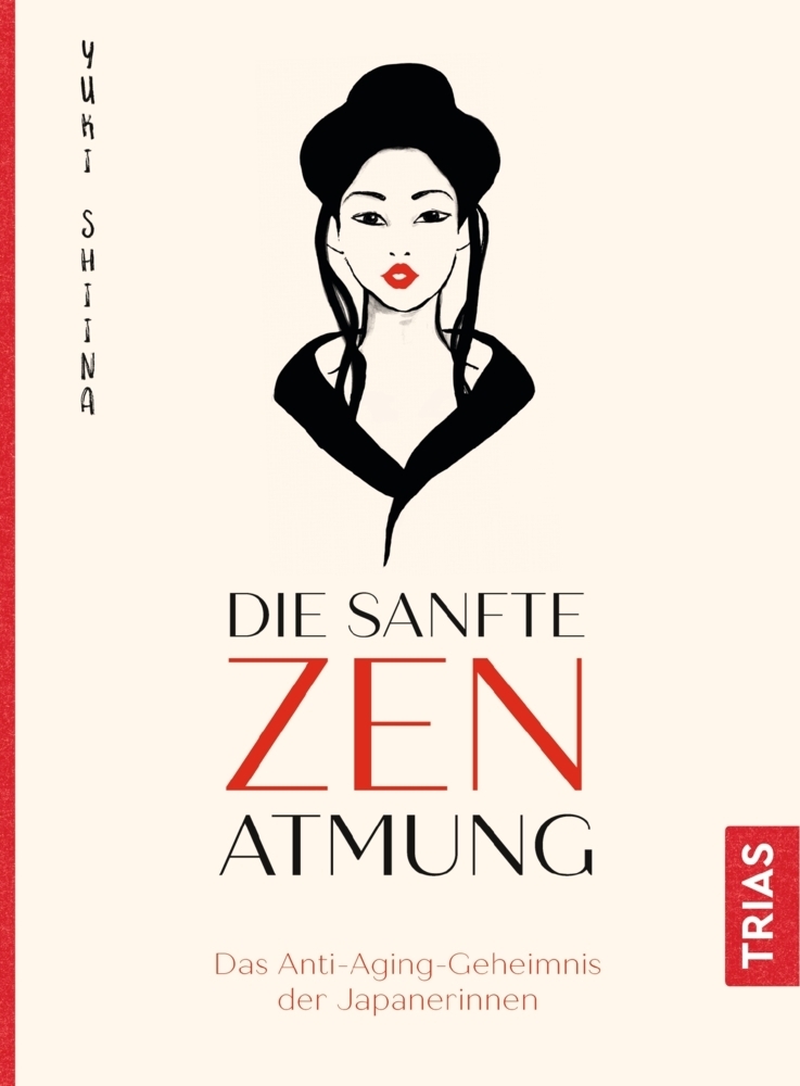 Cover: 9783432108179 | Die sanfte Zen-Atmung | Das Anti-Aging-Geheimnis der Japanerinnen