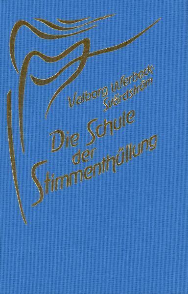 Cover: 9783723513637 | Die Schule der Stimmenthüllung | Valborg Werbeck-Svärdström | Buch