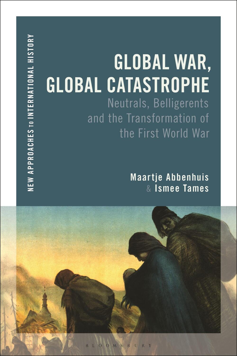 Cover: 9781474275859 | Global War, Global Catastrophe | Maartje Abbenhuis (u. a.) | Buch