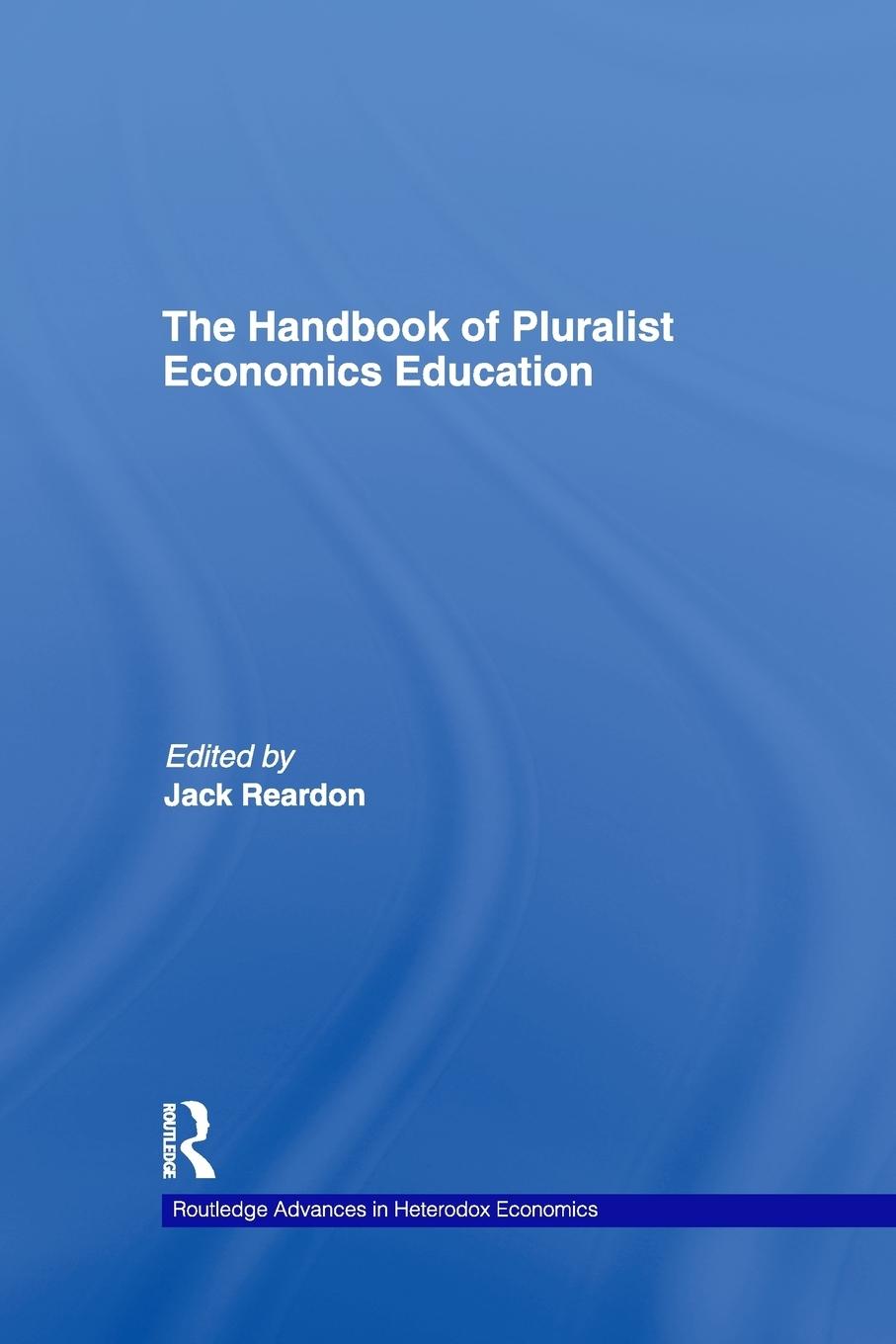 Cover: 9781138803077 | The Handbook of Pluralist Economics Education | Jack Reardon | Buch