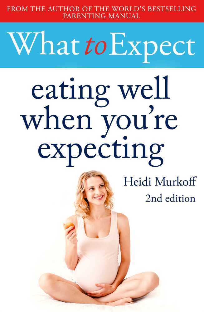 Cover: 9781471175329 | What to Expect: Eating Well When You're Expecting 2nd Edition | Buch