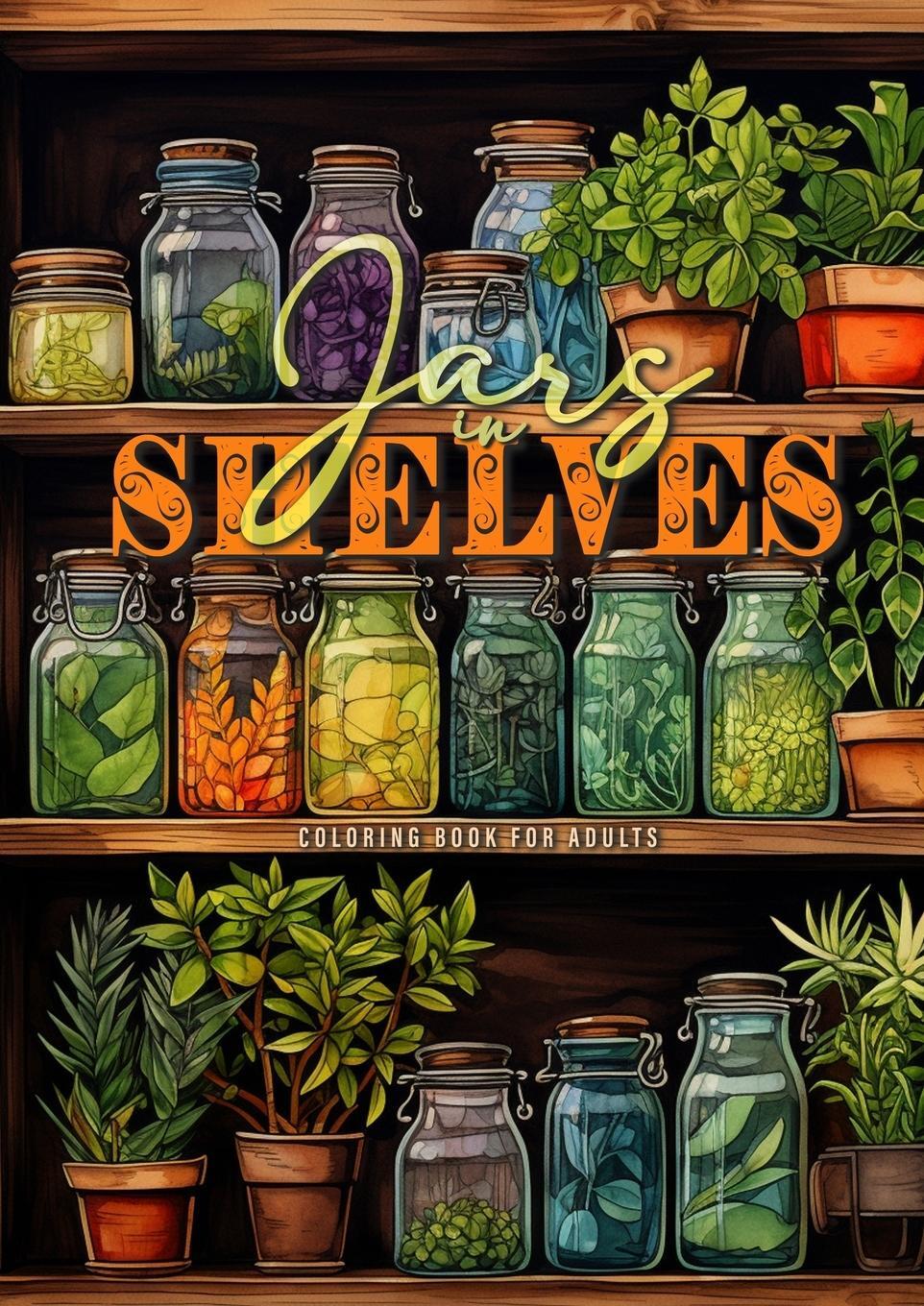 Cover: 9783758440328 | Jars in Shelves Grayscale Coloring Book for Adults | Publishing | Buch