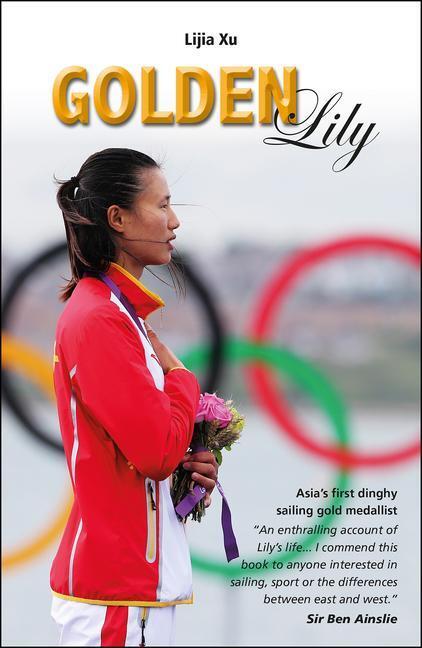 Cover: 9781909911475 | Golden Lily: Asia's First Dinghy Sailing Gold Medallist | Lijia Xu