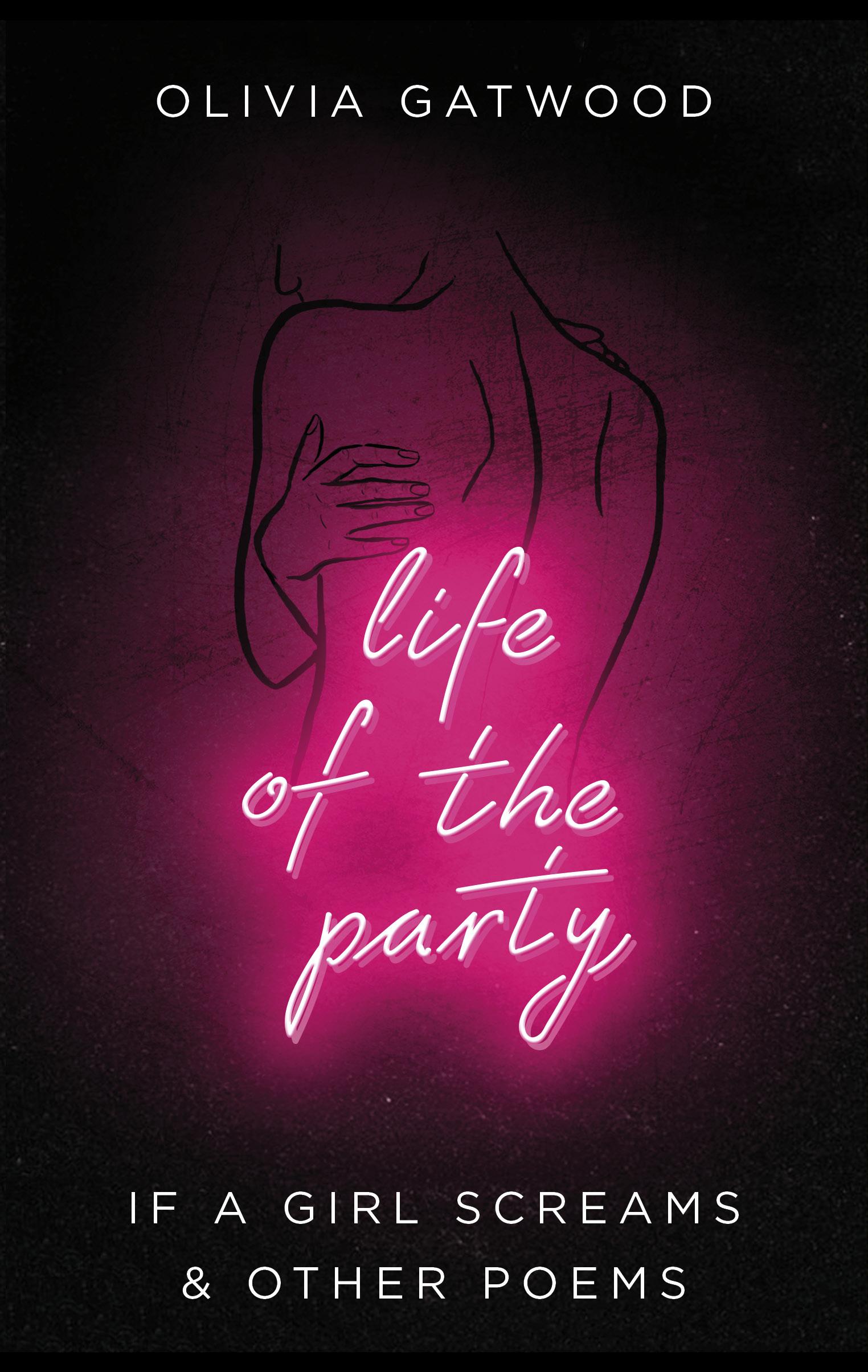 Cover: 9780857526250 | Life of the Party | If A Girl Screams, and Other Poems | Gatwood