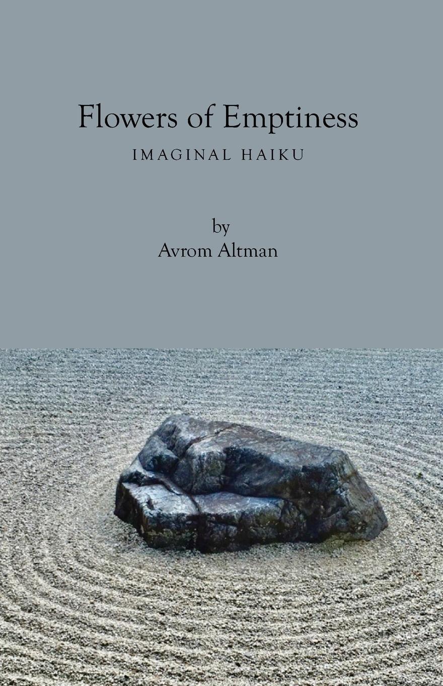 Cover: 9798986729015 | Flowers of Emptiness | Imaginal Haiku | Avrom Altman | Taschenbuch