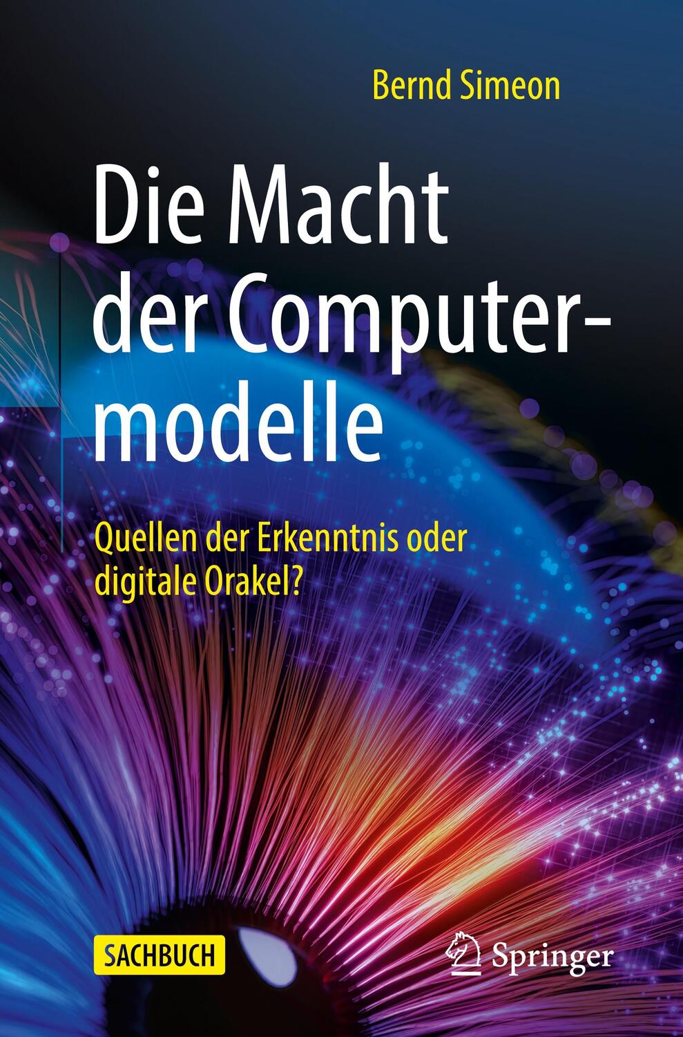 Cover: 9783662662984 | Die Macht der Computermodelle | Bernd Simeon | Taschenbuch | Paperback
