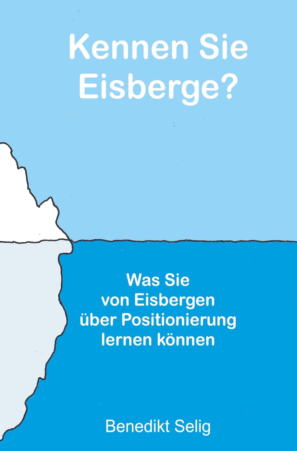 Cover: 9783757961428 | Kennen Sie Eisberge? | Benedikt Selig | Taschenbuch | Paperback | 2023