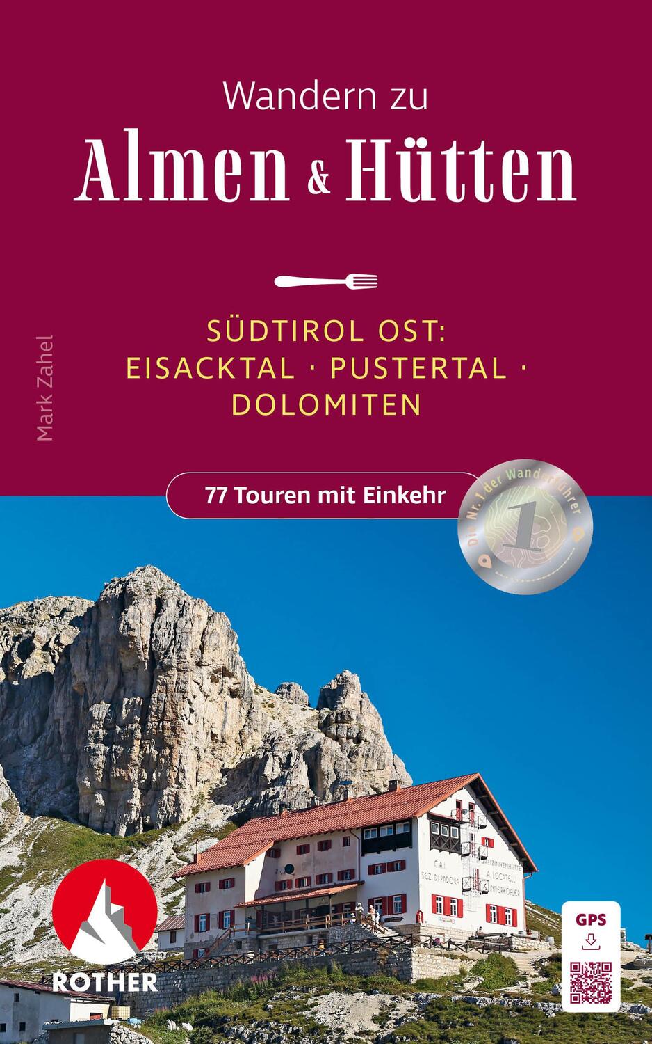Cover: 9783763333165 | Wandern zu Almen &amp; Hütten - Südtirol Ost | Mark Zahel | Taschenbuch