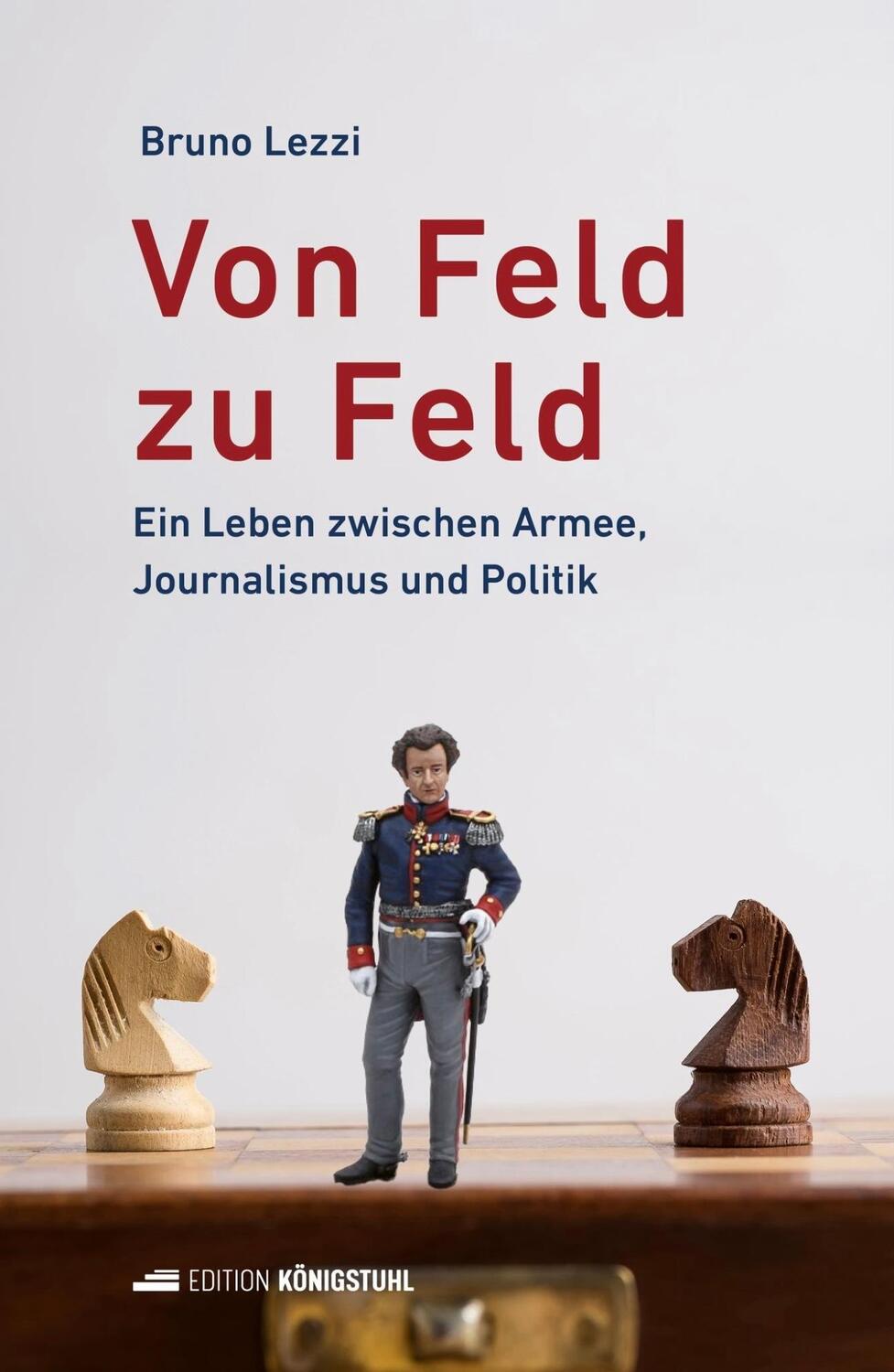 Cover: 9783907339268 | Von Feld zu Feld | Ein Leben zwischen Armee, Journalismus und Politik