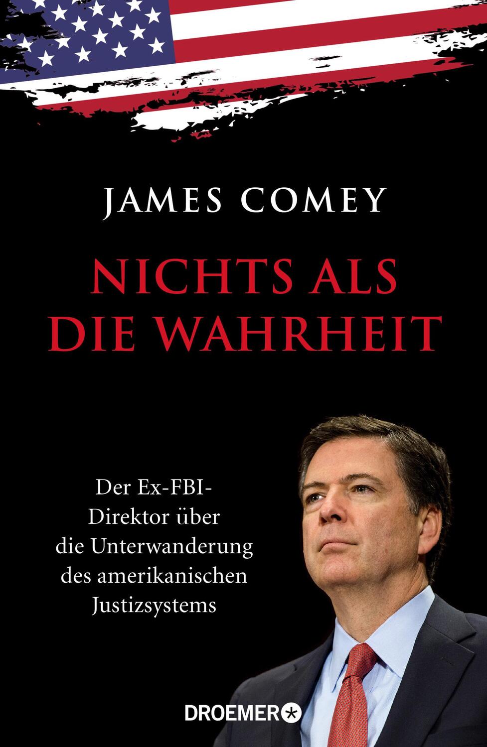 Cover: 9783426278550 | Nichts als die Wahrheit | James Comey | Buch | 282 S. | Deutsch | 2021