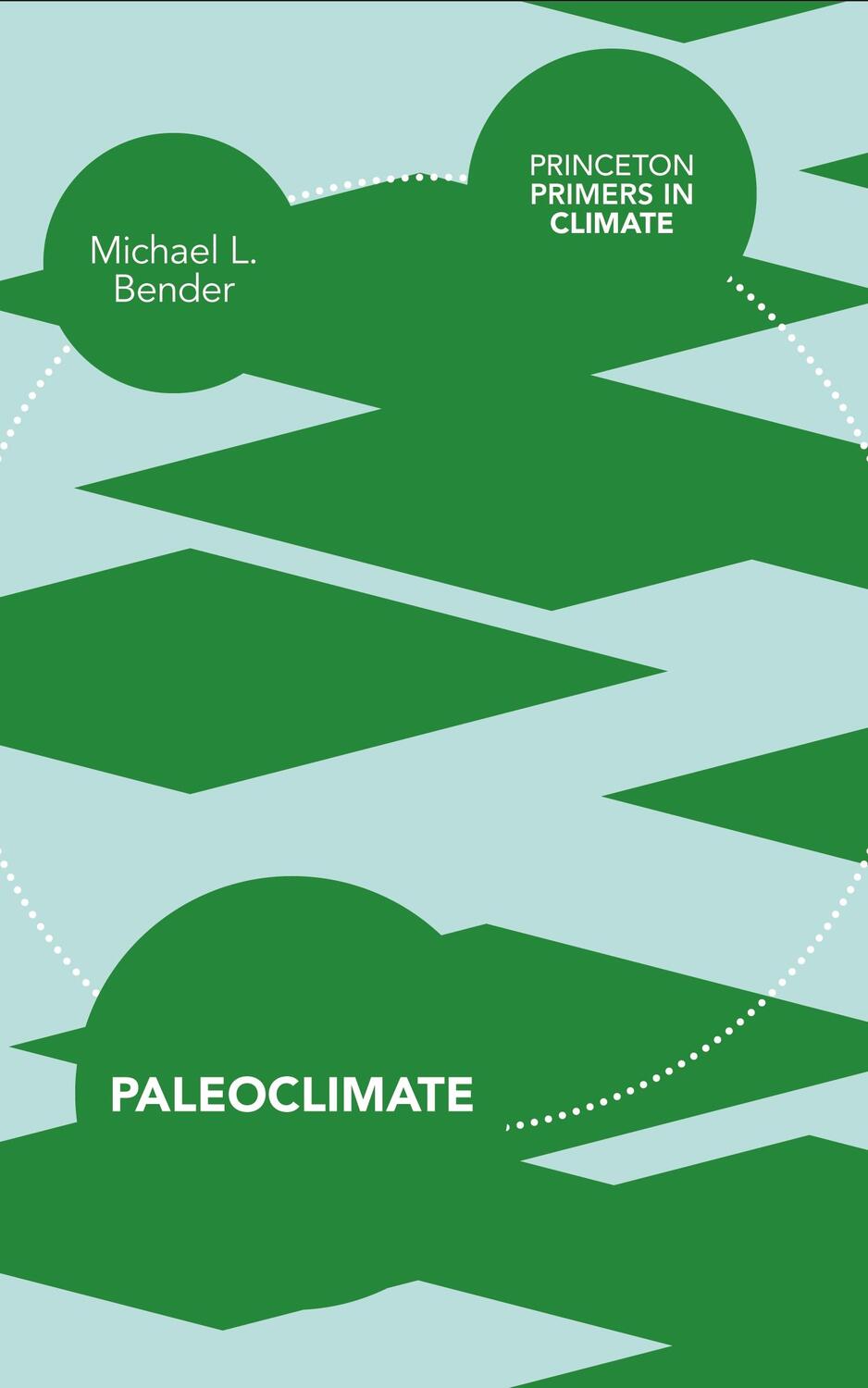 Cover: 9780691145556 | Paleoclimate | Michael L Bender | Taschenbuch | Englisch | 2013