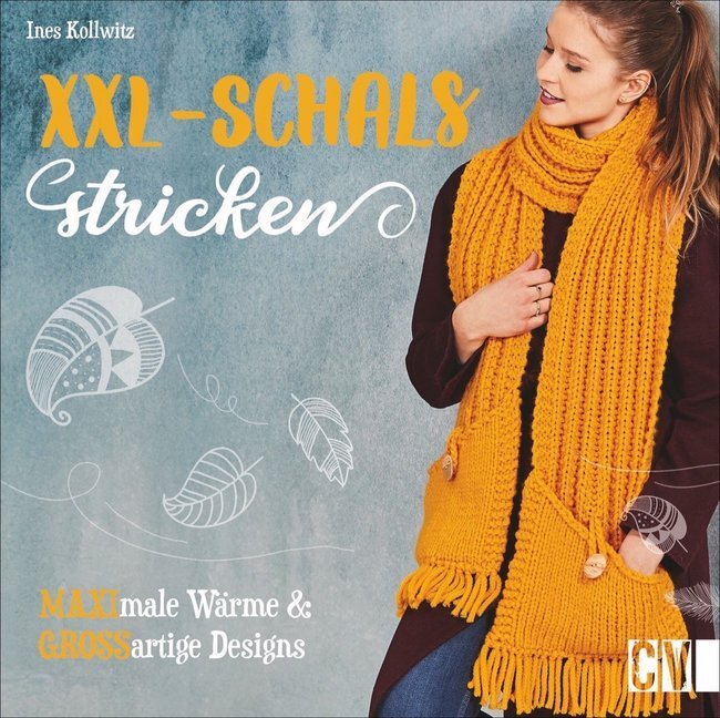 Cover: 9783841065698 | XXL-Schals stricken | MAXImale Wärme &amp; GROSSartige Designs | Kollwitz