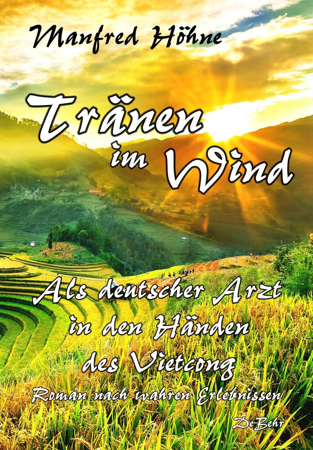 Cover: 9783957536334 | Tränen im Wind - Als deutscher Arzt in den Händen des Vietcong -...
