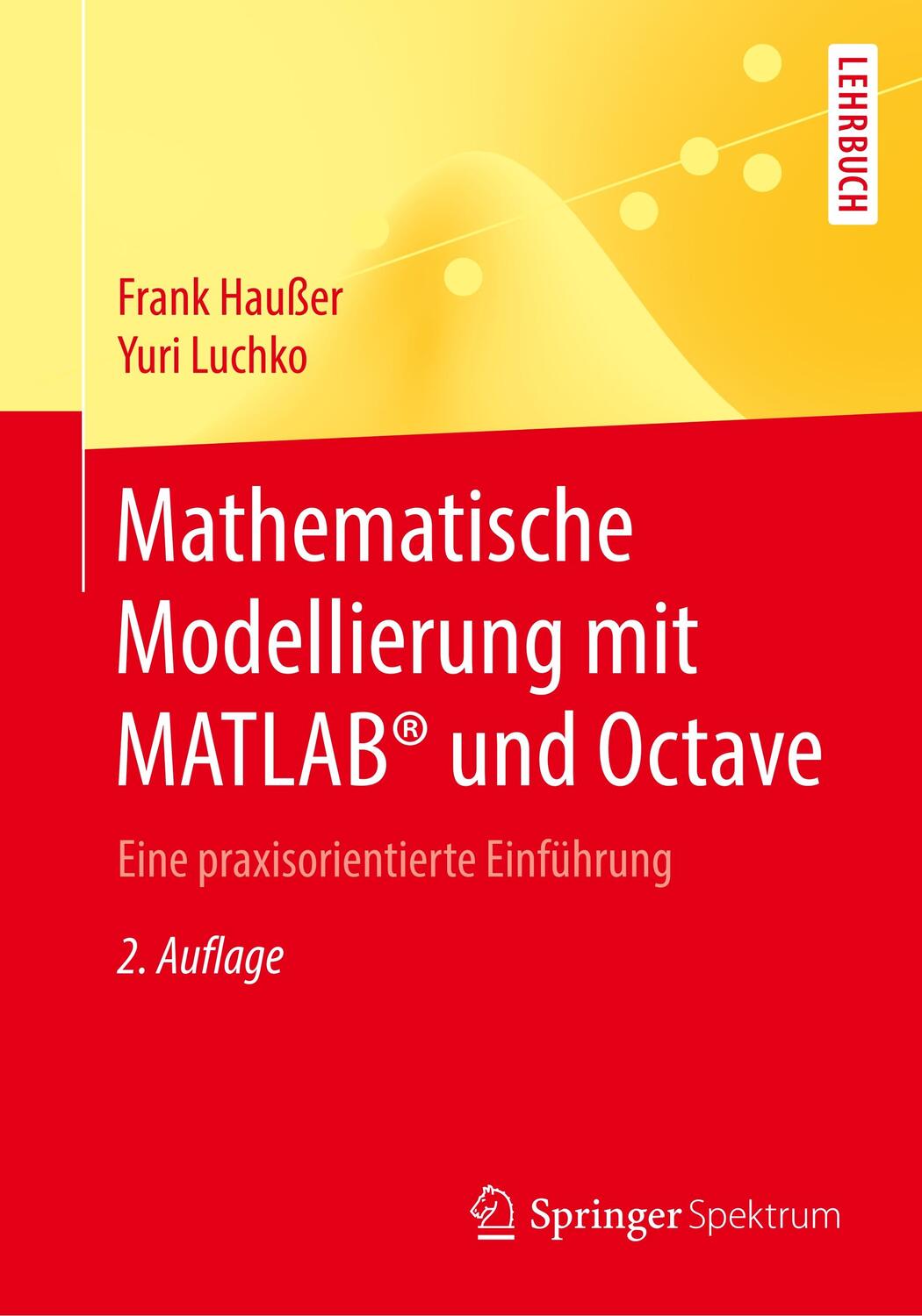 Cover: 9783662597439 | Mathematische Modellierung mit MATLAB® und Octave | Luchko (u. a.)