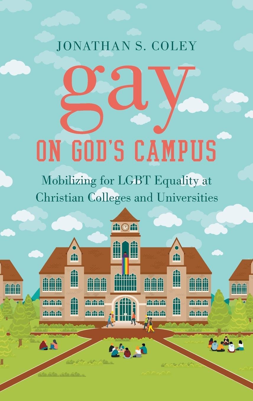 Cover: 9781469636214 | Gay on God's Campus | Jonathan S. Coley | Buch | Englisch | 2018