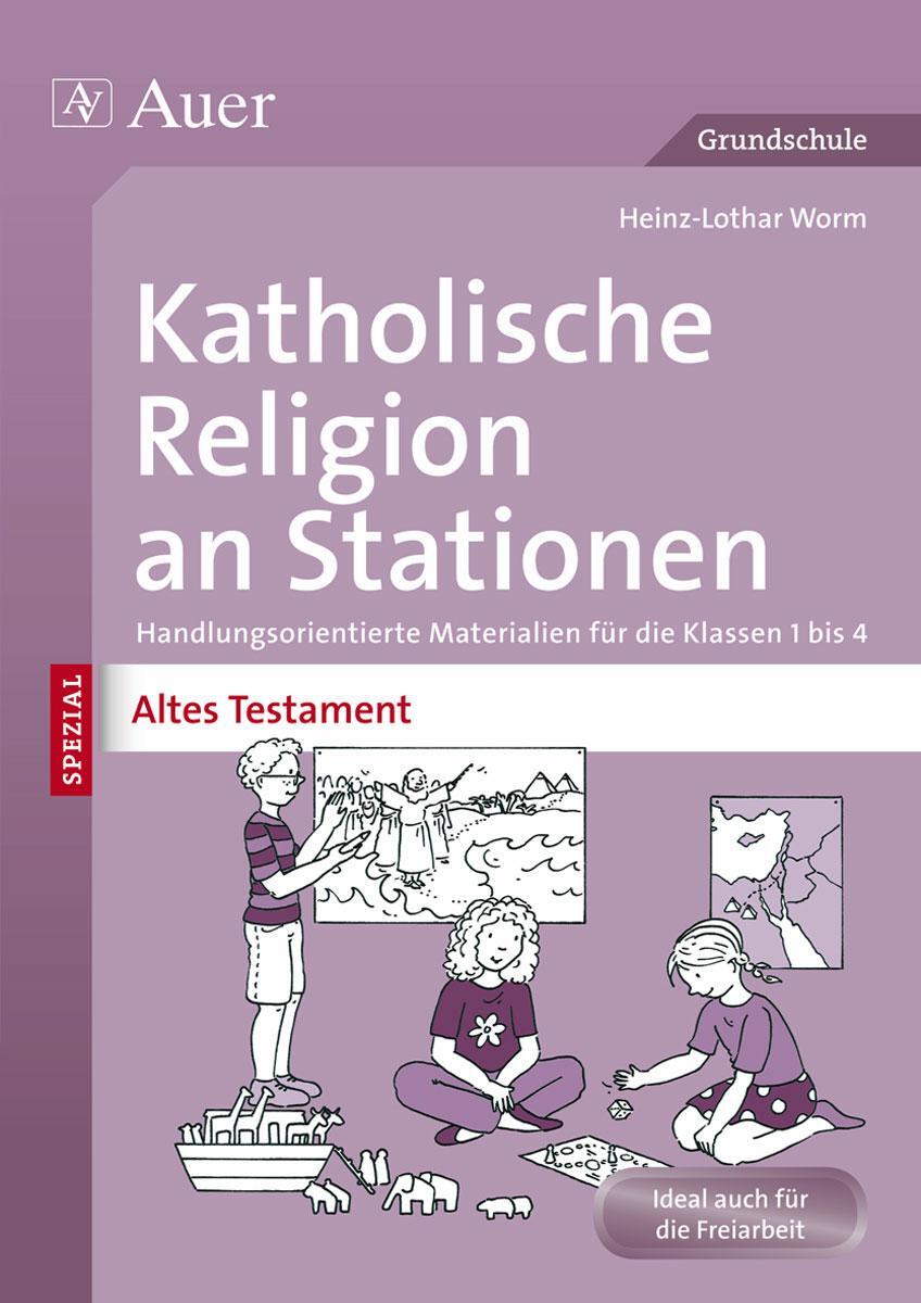 Cover: 9783403074335 | Katholische Religion an Stationen Altes Testament | Heinz-Lothar Worm