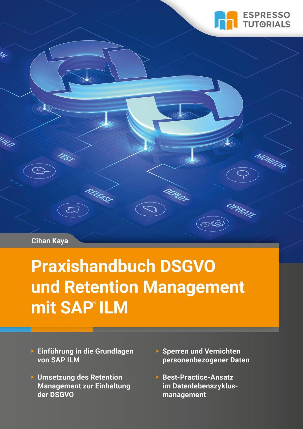 Cover: 9783960122234 | Praxishandbuch DSGVO und Retention Management mit SAP ILM | Cihan Kaya