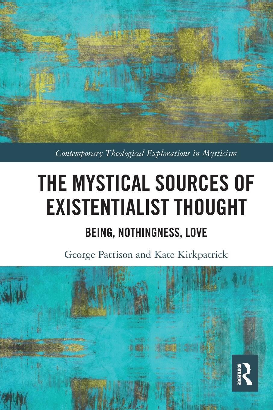 Cover: 9780367582319 | The Mystical Sources of Existentialist Thought | Pattison (u. a.)