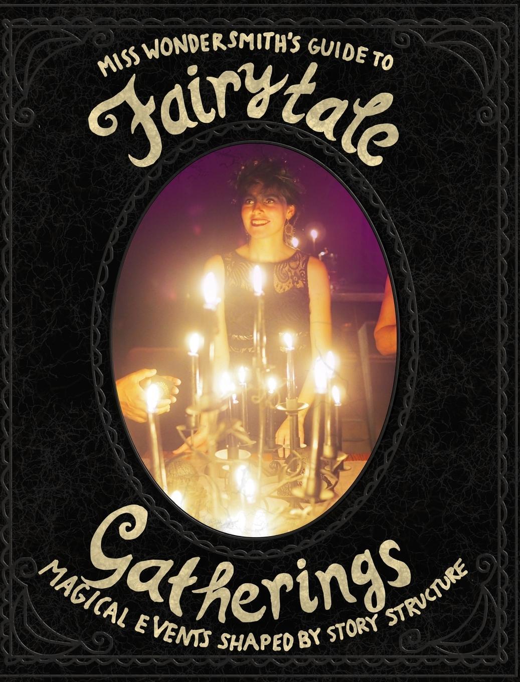 Cover: 9780368887079 | FairytaleGatherings | Magical Events Shaped By Story Structure | Buch
