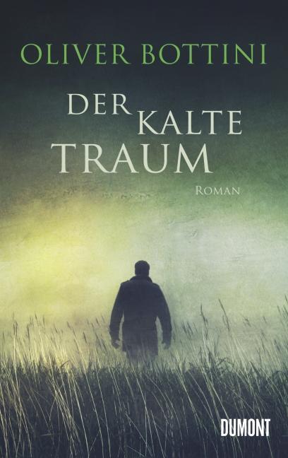 Cover: 9783832196592 | Der kalte Traum | Oliver Bottini | Buch | Deutsch | 2012