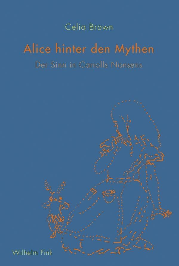 Cover: 9783770558582 | Alice hinter den Mythen | Der Sinn in Carrolls Nonsens | Celia Brown