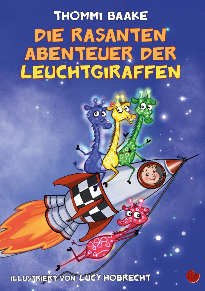 Cover: 9783959961813 | Die rasanten Abenteuer der Leuchtgiraffen | Thommi Baake | Taschenbuch