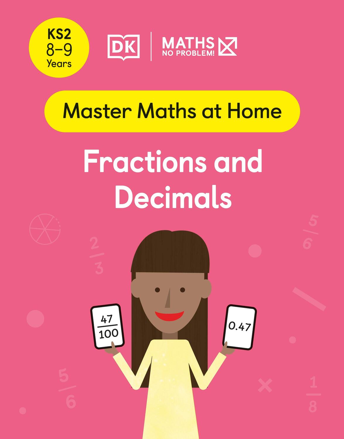 Cover: 9780241539354 | Maths - No Problem! Fractions and Decimals, Ages 8-9 (Key Stage 2)