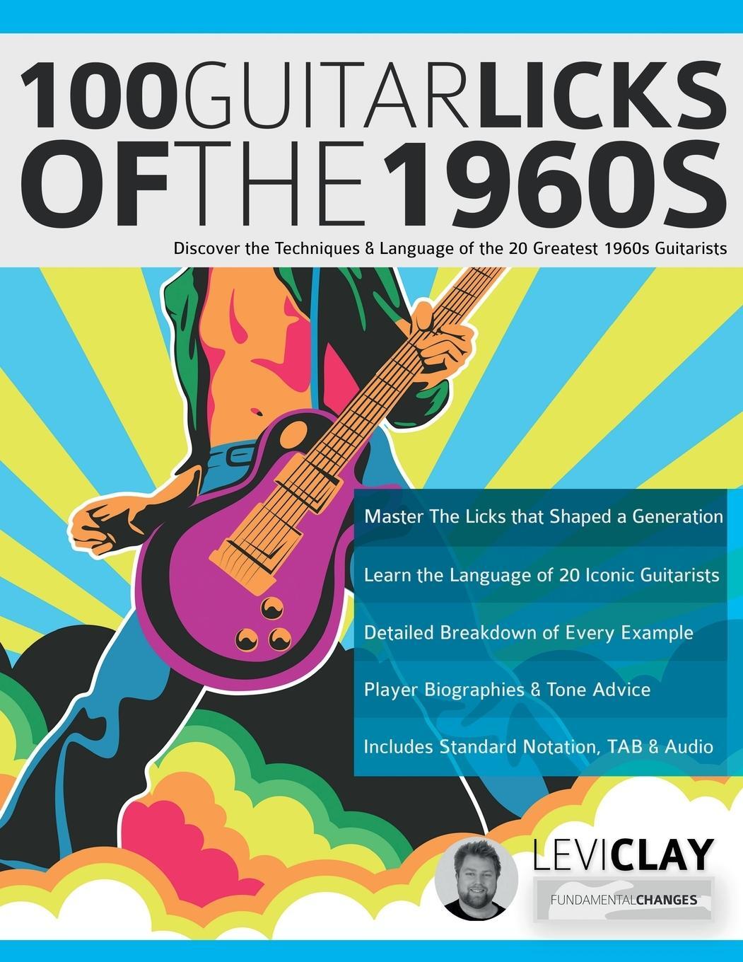 Cover: 9781789333992 | 100 Guitar Licks of the 1960s | Levi Clay (u. a.) | Taschenbuch | 2022