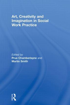 Cover: 9780415590815 | Art, Creativity and Imagination in Social Work Practice. | Taschenbuch