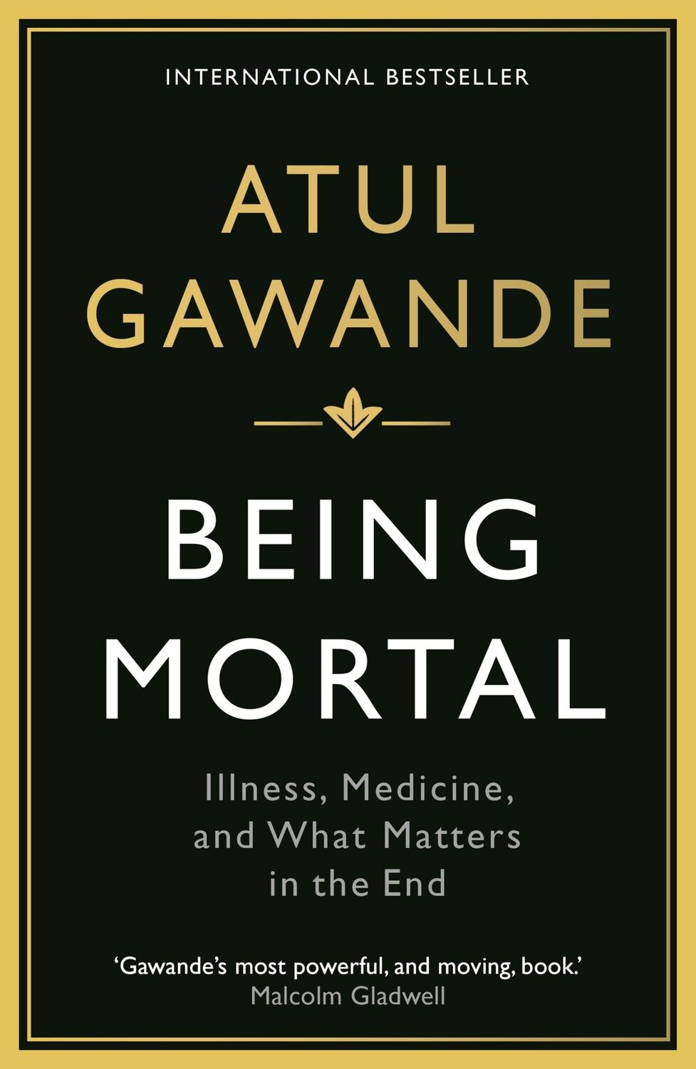 Cover: 9781846685828 | Being Mortal | Illness, Medicine and What Matters in the End | Gawande