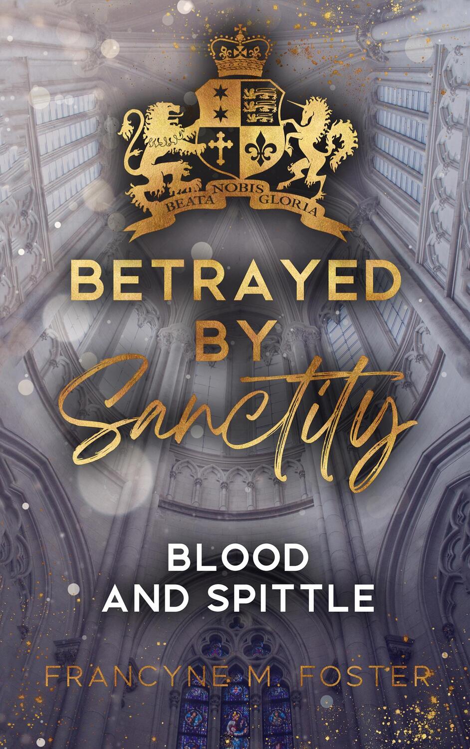 Cover: 9783758308246 | Betrayed by Sanctity | Blood and Spittle - Sanctity-Reihe Band 2