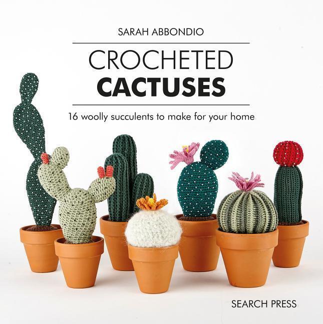 Cover: 9781782217084 | Crocheted Cactuses | 16 Woolly Succulents to Make for Your Home | Buch