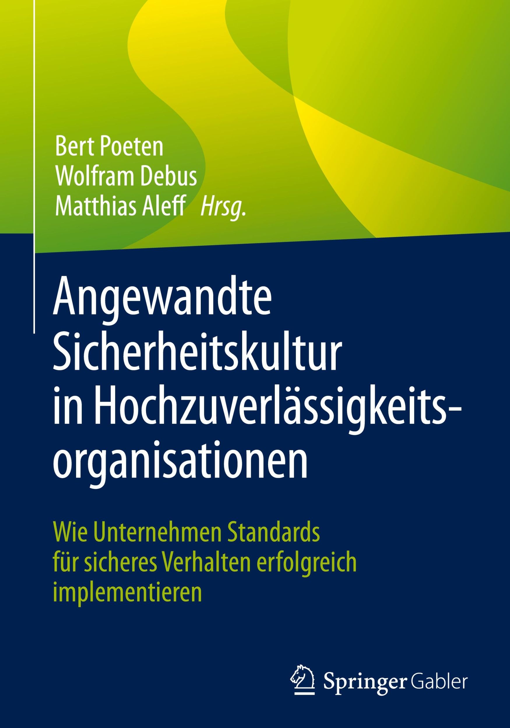 Cover: 9783658469023 | Angewandte Sicherheitskultur in Hochzuverlässigkeitsorganisationen