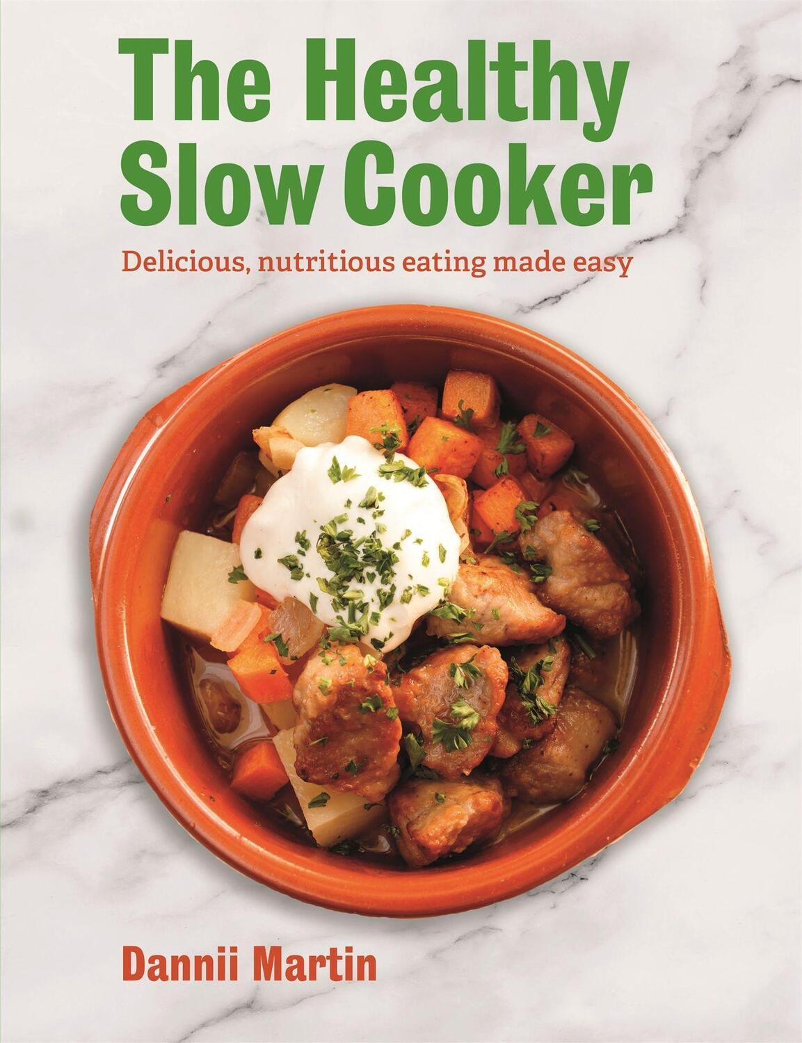 Cover: 9781472140463 | The Healthy Slow Cooker | Delicious, nutritious eating made easy