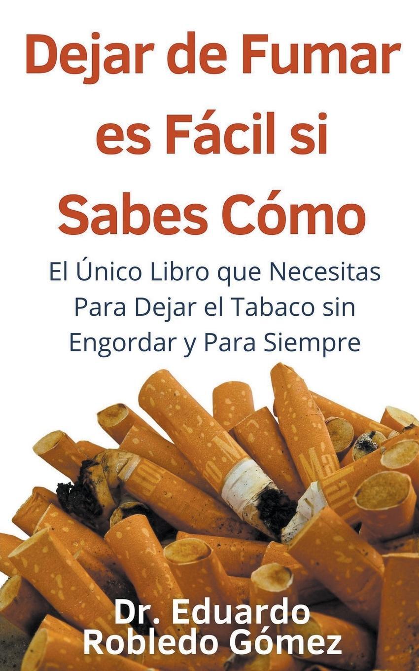 Cover: 9798223387183 | Dejar de Fumar es Fácil Si Sabes Cómo El Único Libro que Necesitas...